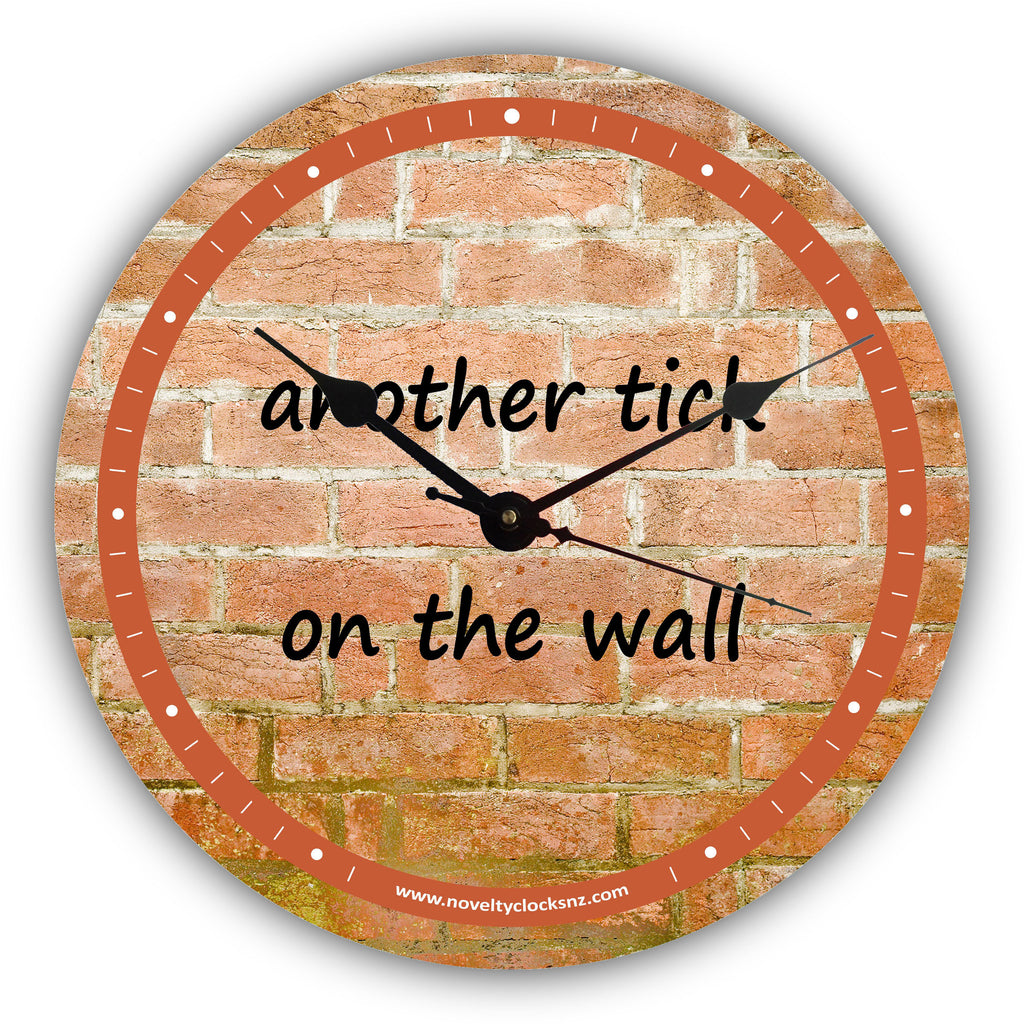 Another Tick on the Wall Humour Novelty Gift Clock