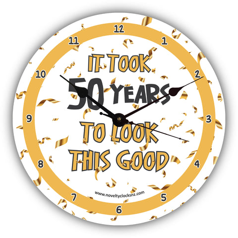 It Took Years to Look This Good Birthday Novelty Gift Clock