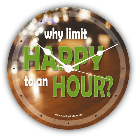 Why Limit Happy to an Hour Bar Theme Novelty Gift Clock